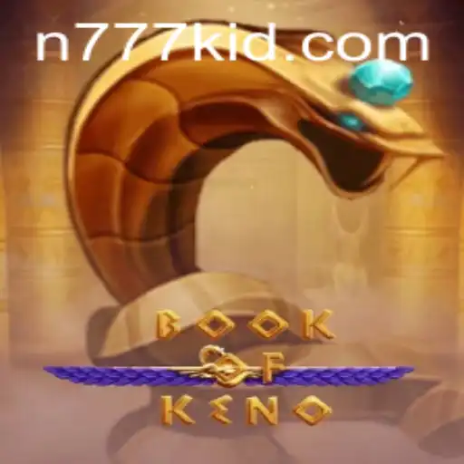 Exploring the Thrills of BookOfKeno and the Rise of 777kid