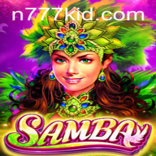 Samba: The Vibrant and Engaging Game for 777kid Enthusiasts